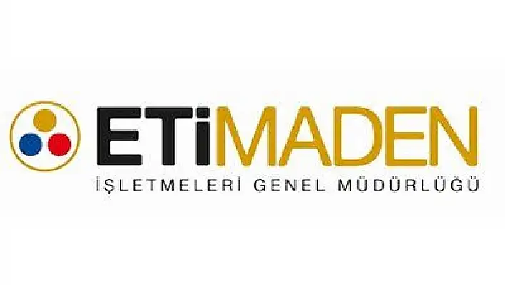 ETİ Maden İşletmeleri Sürekli İşci alacak