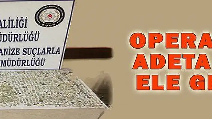 OPERASYONDA ADETA HAZİNE ELE GEÇİRİLDİ