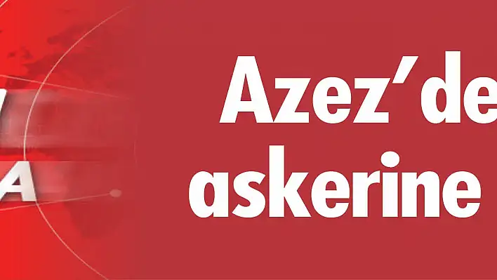 TÜRK ASRERİNE SALDIRI, 1 ŞEHİT, 1 YARALI