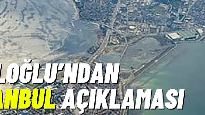 Karaismailoğlu'ndan Kanal İstanbul açıklaması