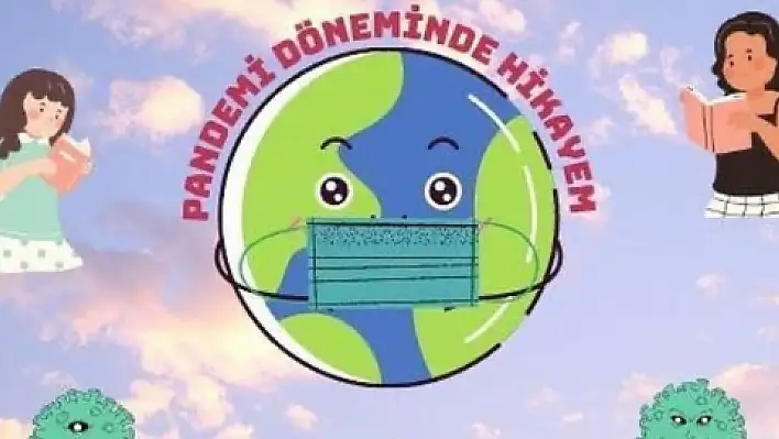 'Pandemi döneminde hikayem'