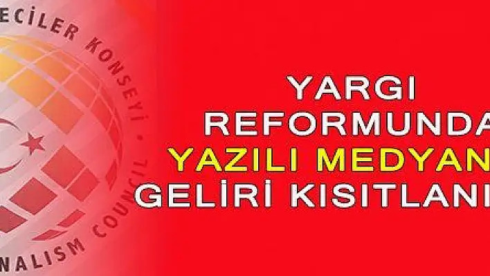 KGK: 'Yargı reformunda yazılı medyaya gelir kısıtlaması var'