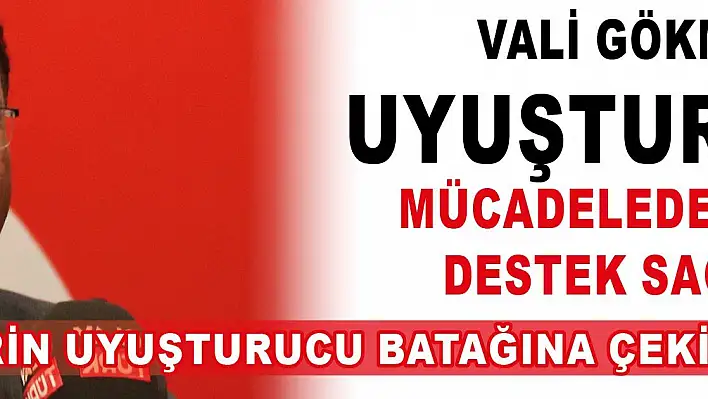 Vali Çiçek: Uyuşturucuyla mücadelede önemli bir destek sağlanacak