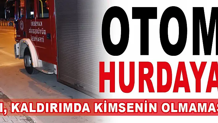 Otomobil hurdaya döndü