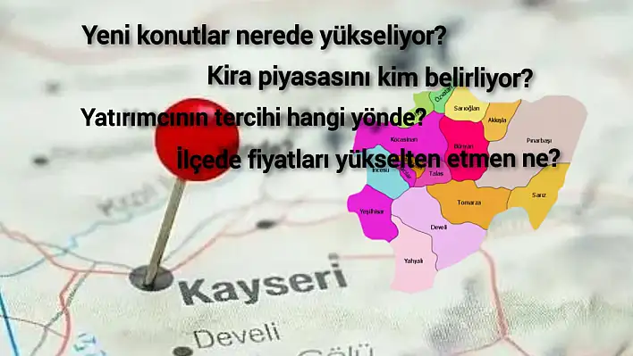 Kayseri'nin 4. en büyük ilçesinde konut dosyası aralanıyor! İşte tüm merak edilenler