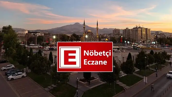 Kayseri Nöbetçi Eczaneler (4 Ekim 2023)