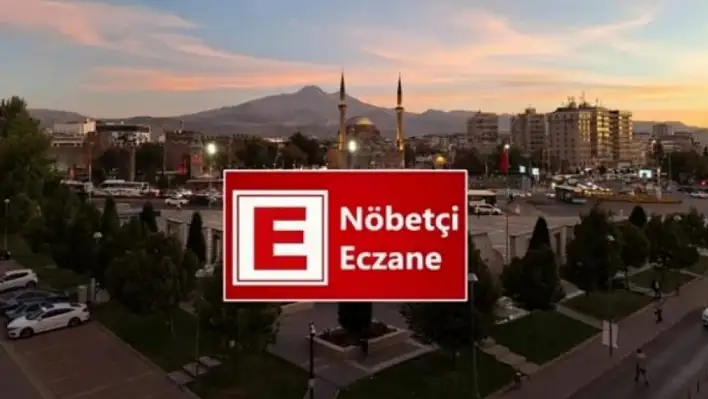 Kayseri Nöbetçi Eczaneler (8 Ekim 2023)