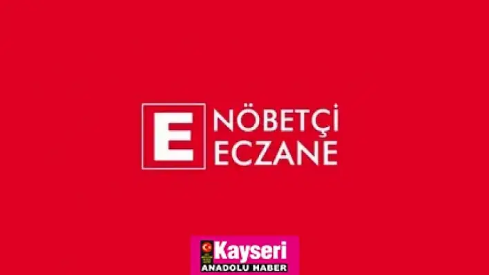 Kayseri nöbetçi ezcane (11 Haziran)