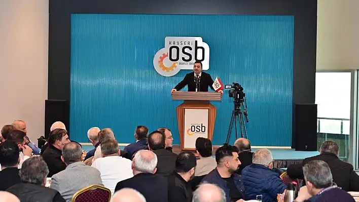 Kayseri OSB toplandı: Yenilikler açıklandı!