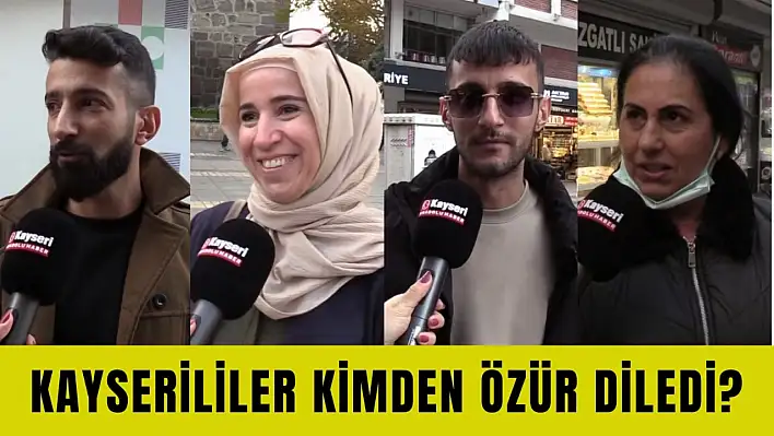 Kayserililer Kimden Özür Diledi? - Anadolu Haber Sokakta