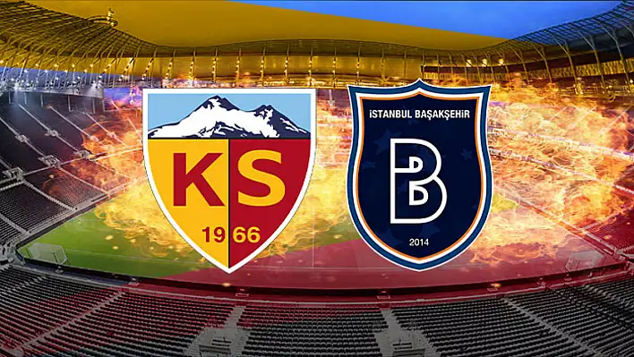 Kayserispor - Başakşehir maçı biletleri satışa çıkıyor İşte fiyatlar...