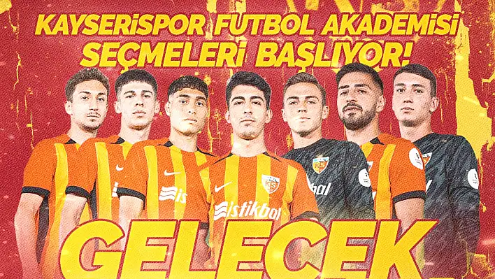 Kayserispor, geleceğin yıldızlarını arıyor! Seçmeler, ne zaman başlayacak?