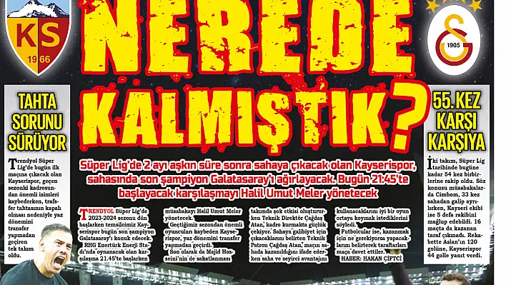 Kayserispor ile Galatasaray 55. kez karşılaşacak! İşte dikkat çeken istatistikler...