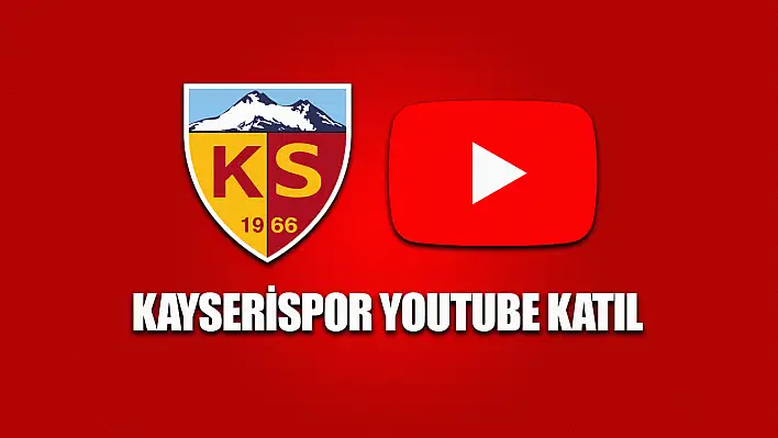 Kayserispor Katıl aktif edildi! Nasıl üye olunur?