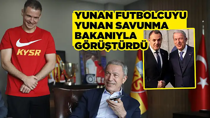 Kayserispor'lu Yunan stopere Akar'dan sürpriz...