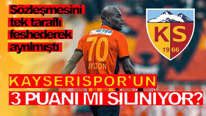 Kayserispor'un 3 puanı silinecek mi? İşte gerçekler!