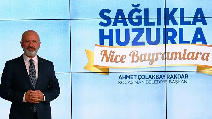 Kocasinan Belediye Başkanı Ahmet Çolakbayrakdar'dan Kurban Bayramı Kutlama Mesajı!