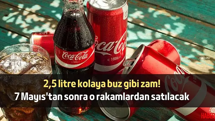 Kolaya şok zam: 7 Mayıstan itibaren o fiyata satılacak