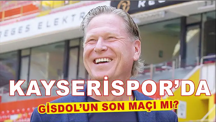Markus Gisdol'un Kayserispor'daki son maçı mı? Kaybederse görevine son verilecek mi? İşte detaylar