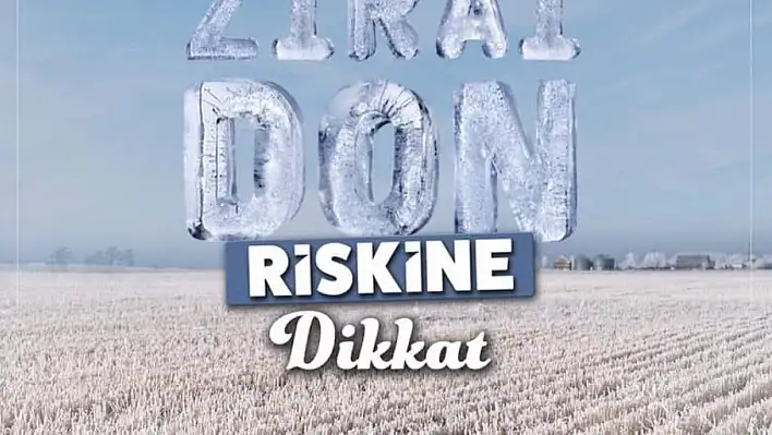 Zirai don uyarıları art arda geliyor!