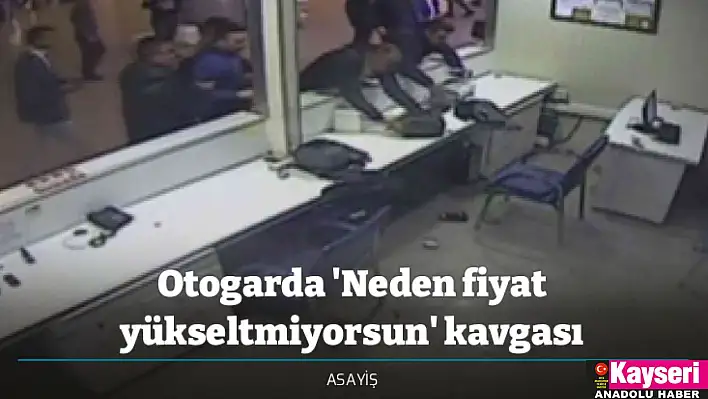 Otogarda 'Neden fiyat yükseltmiyorsun' kavgası