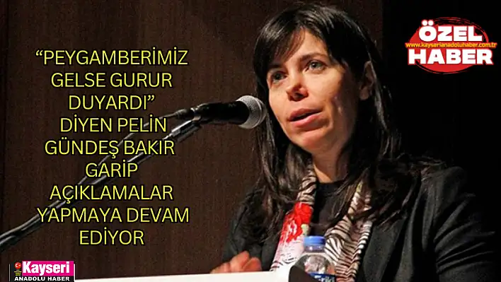 Pelin Gündeş Bakır  garip açıklamalar yapmaya devam ediyor