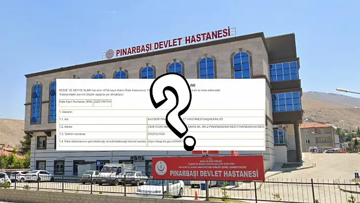 Pınarbaşı Devlet Hastanesi'nden sürpriz ihale!