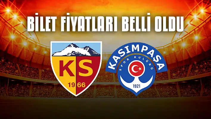 Satışa çıktı! Kayserispor - Kasımpaşa maçı bilet fiyatları 38 TL...