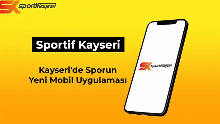 Sportif Kayseri uygulaması kapsamlı yapıya kavuştu!