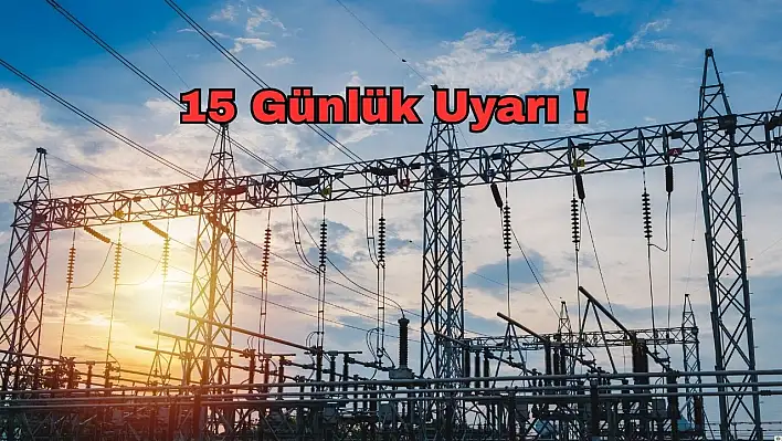 TEDAŞ Kayseri'de harekete geçti: Taşınmaz sahiplerine 15 günlük uyarı!