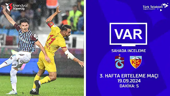 Trabzonspor - Kayserispor maçının VAR kayıtlarını açıkladı!