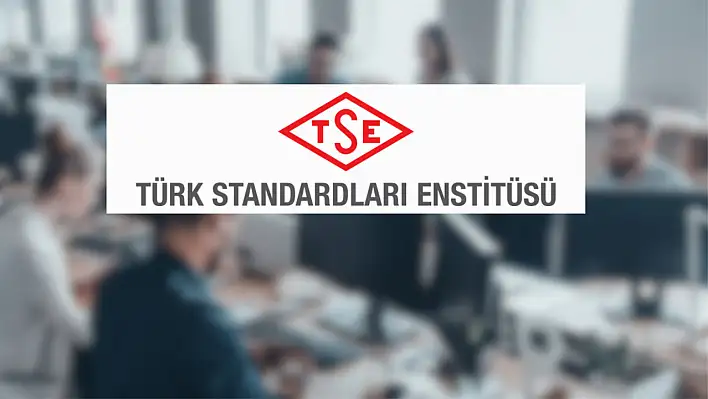 Türk Standardları Enstitüsü Kayseri dahil çok sayıda ilde 91 personel alacak!