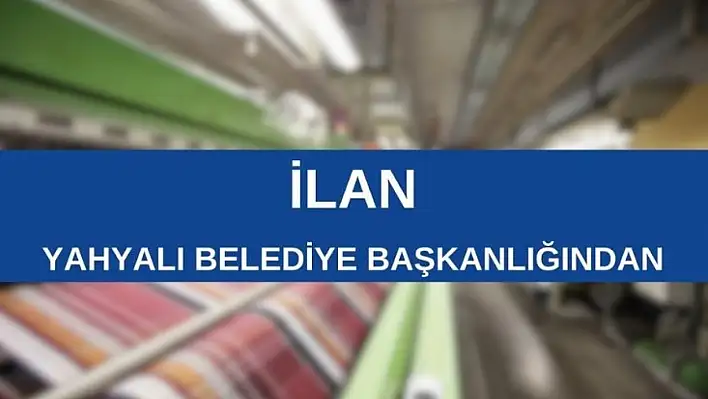 Yahyalı Belediyesi'nden dev ihale: 10 yıllığına kiraya verilecek!