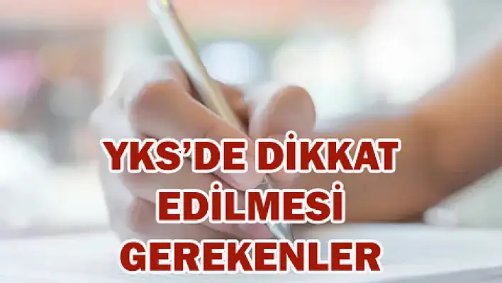 YKS öncesi nefesler tutuldu! İşte dikkat edilmesi gerekenler?