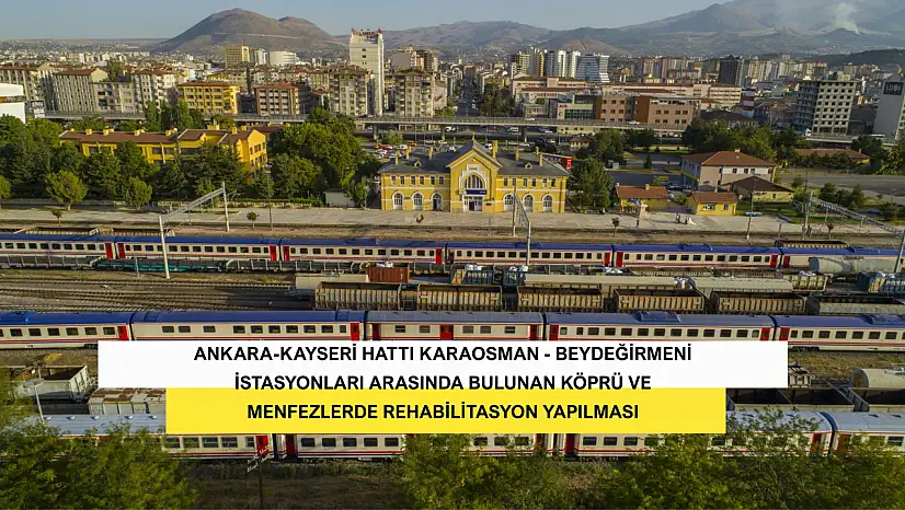 Ankara-Kayseri Hattı Karaosman - Beydeğirmeni İstasyonları Arasında Bulunan Köprü Ve Menfezlerde Rehabilitasyon Yapılması