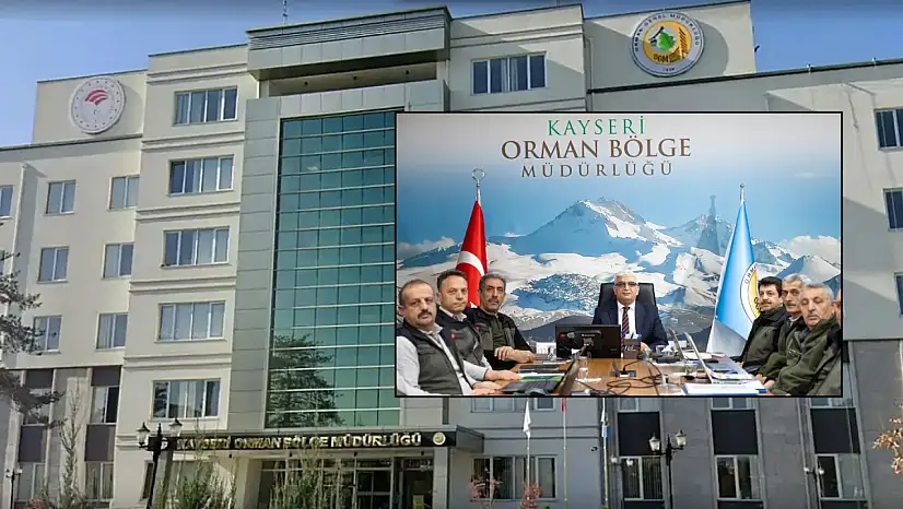 Kayseri Orman Bölge Müdürlüğü'nde Yeşil Vatan'ın geleceği masaya yatırıldı!