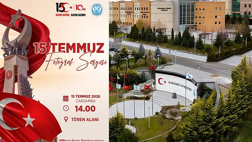Kayseri Üniversitesi'nde 15 Temmuz Fotoğraf Sergisi düzenlenecek