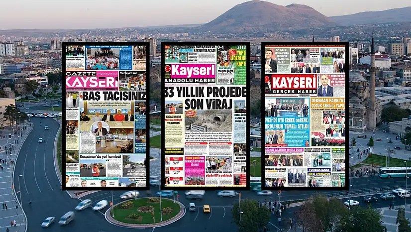Kayseri yerel gazeteleri 24 Ağustos sabahına hangi manşetlerle çıktı?