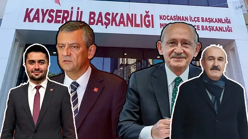 CHP Kayseri'de flaş değerlendirme: Liderlik krizi yerel teşkilatları vurdu - ''Hain'' kelimesi kabul edilemez!