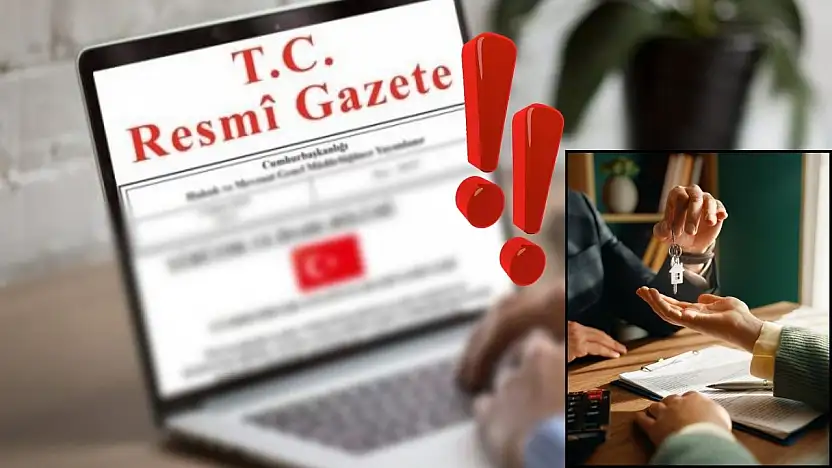 Kiracılar dikkat! Kayseri'de dengeleri değiştirecek kanun Resmî Gazete'de yayımlandı