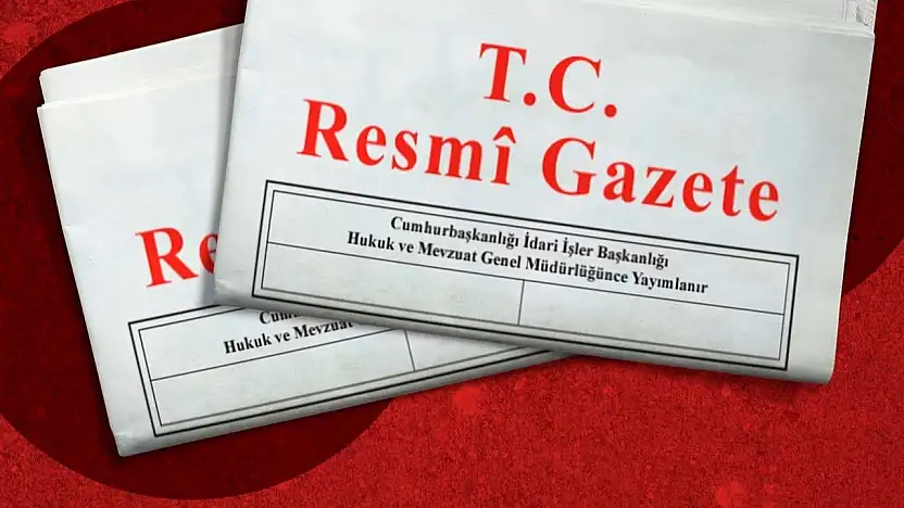 Resmi Gazete yayımlandı: İşte 30 Haziran 2026 tarihli Resmi Gazete kararları...