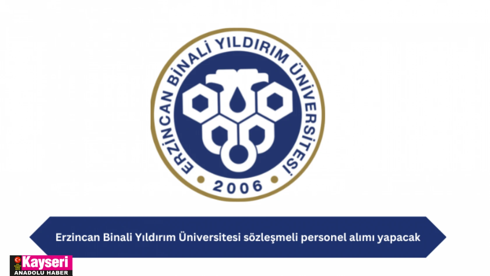 Erzincan Binali Yıldırım Üniversitesi sözleşmeli personel alımı yapacak