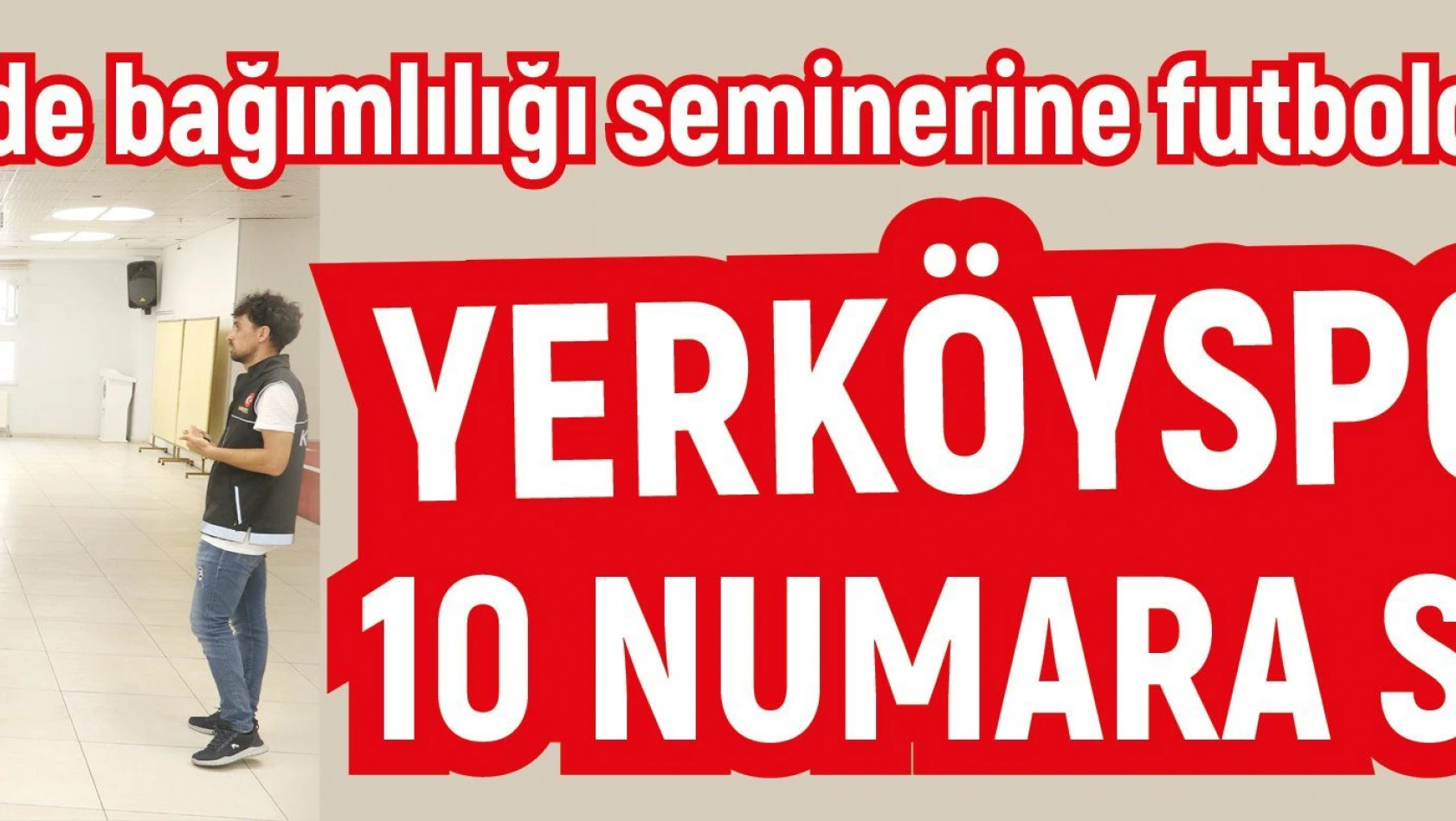Yerköyspor'dan 10 numara seminer