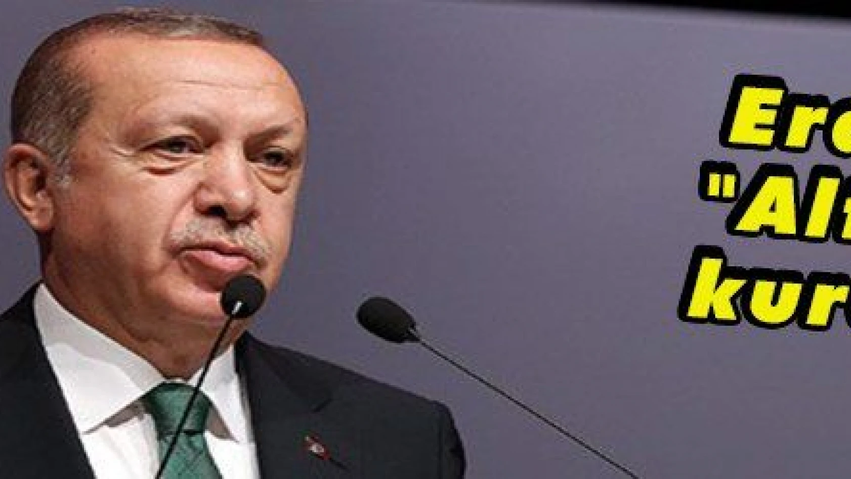 Erdoğan: 'Altyapıyı kuruyoruz'