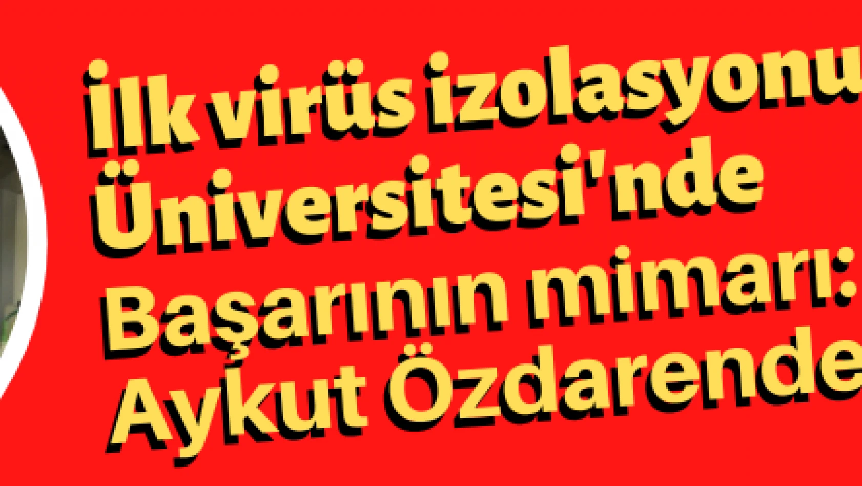Kovid-19 aşısı Erciyes Üniversitesi 'nden mi gelecek...
