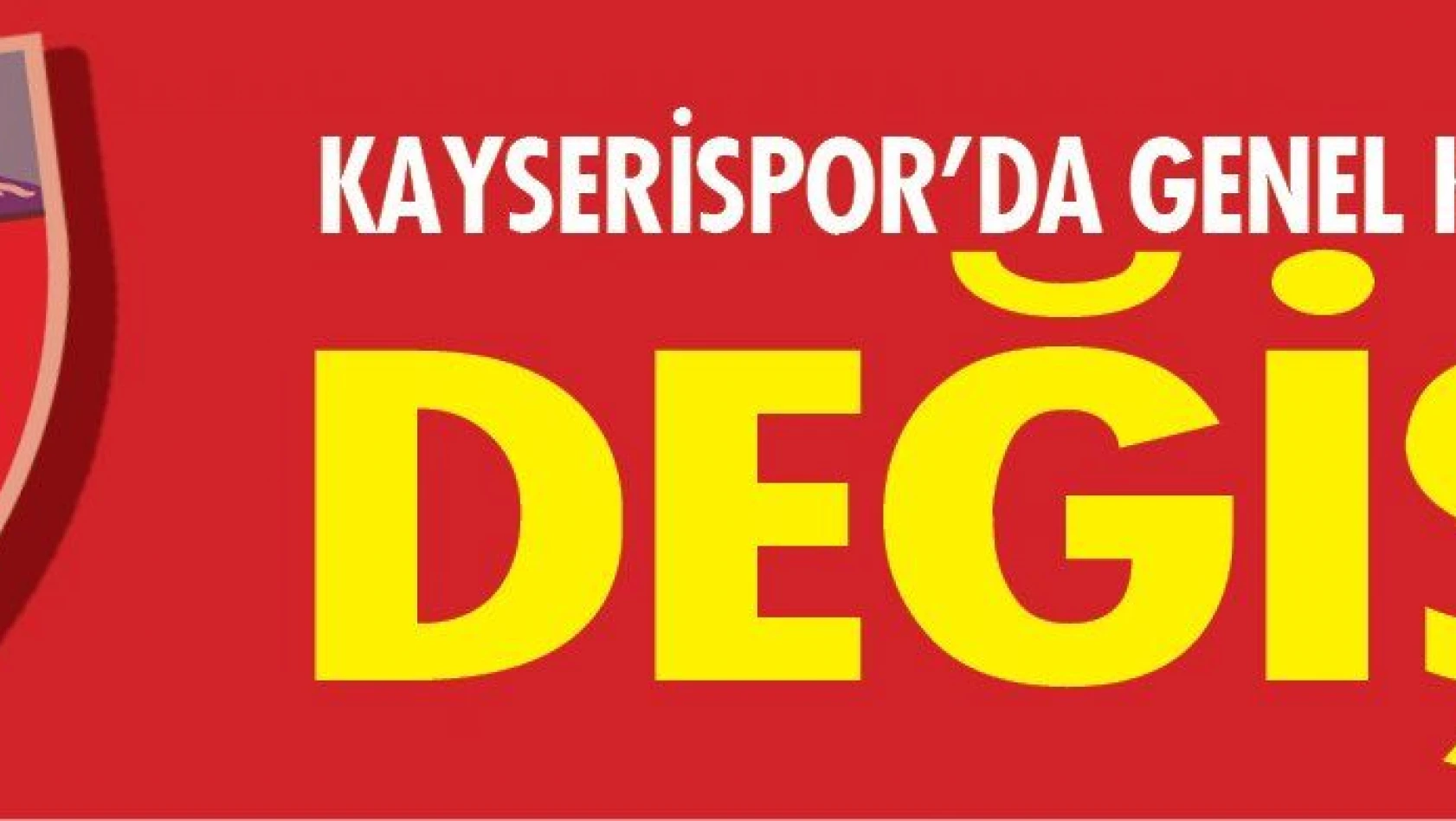 Kayserispor'da genel kurul tarihi değişti