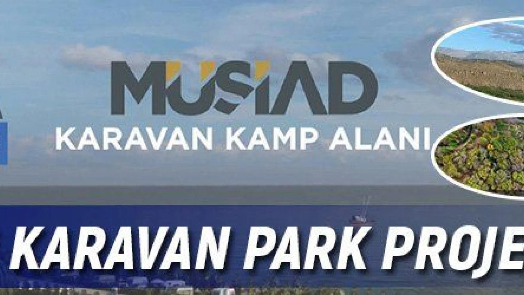 MÜSİAD'dan Karavan Park projesi