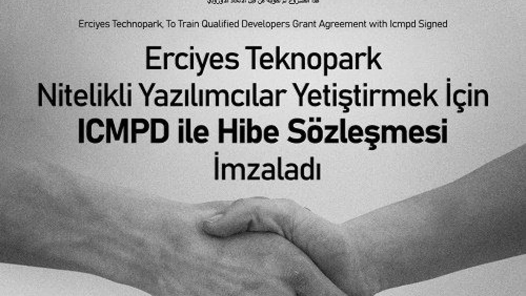Erciyes Teknopark, nitelikli yazılımcılar yetiştirmek için ıcmpd ile hibe sözleşmesi imzaladı