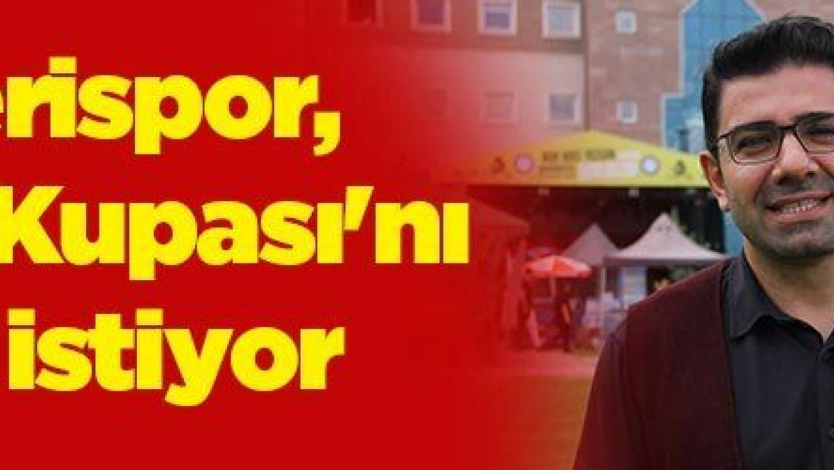 Kayserispor, Türkiye Kupası  'nı 2. kez müzesine götürmek istiyor