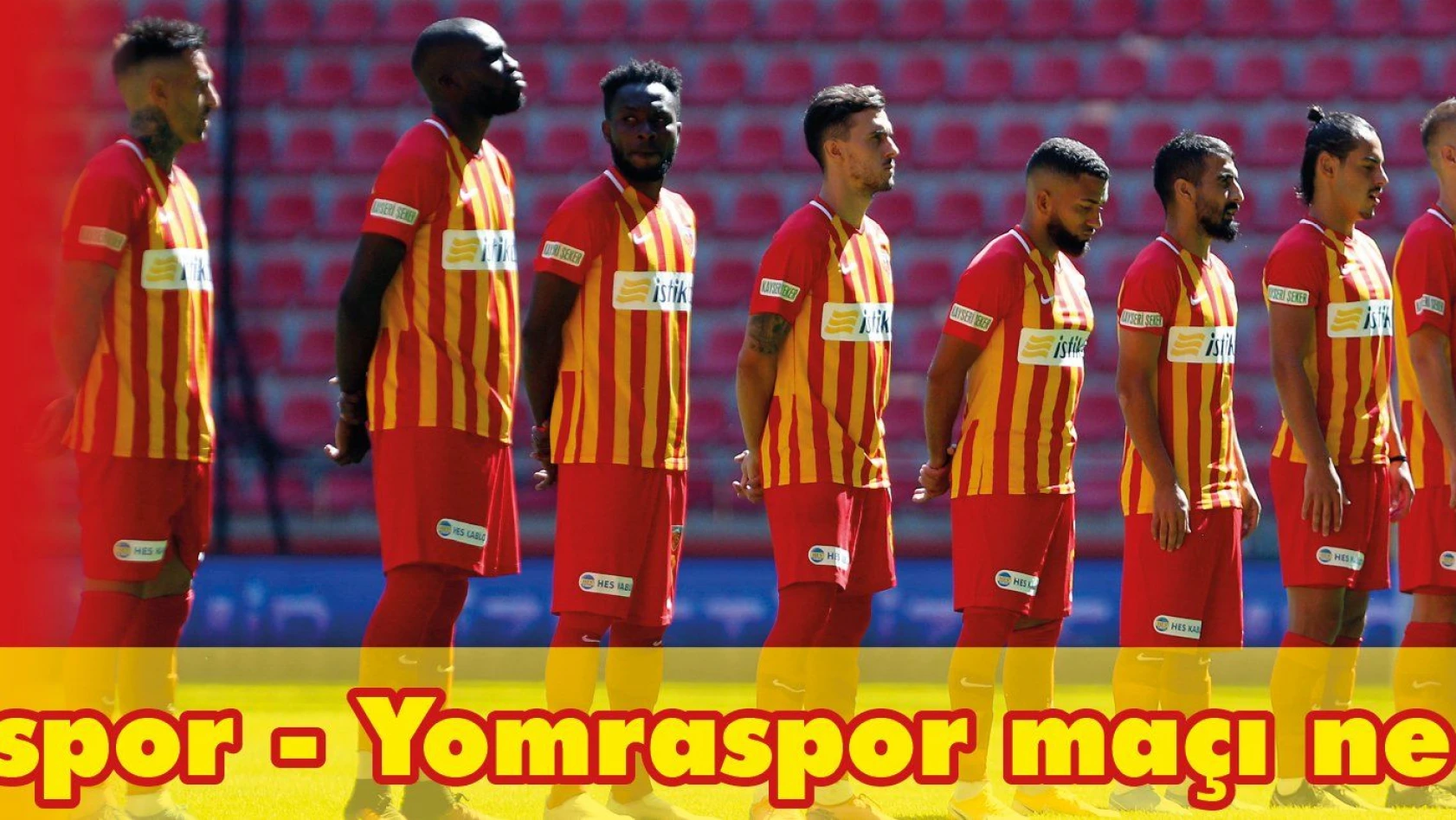 Kayserispor'un kupa maçı tarihi belli oldu